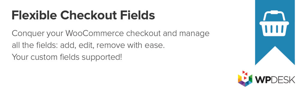 Flexible Checkout Fields، بهترین افزونه صفحه پرداخت ووکامرس.